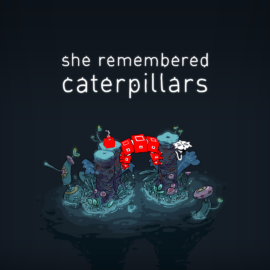 Game Review – She Remembered Caterpillars