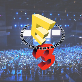 E3 2017 is Coming Soon! Here’s What Happening!